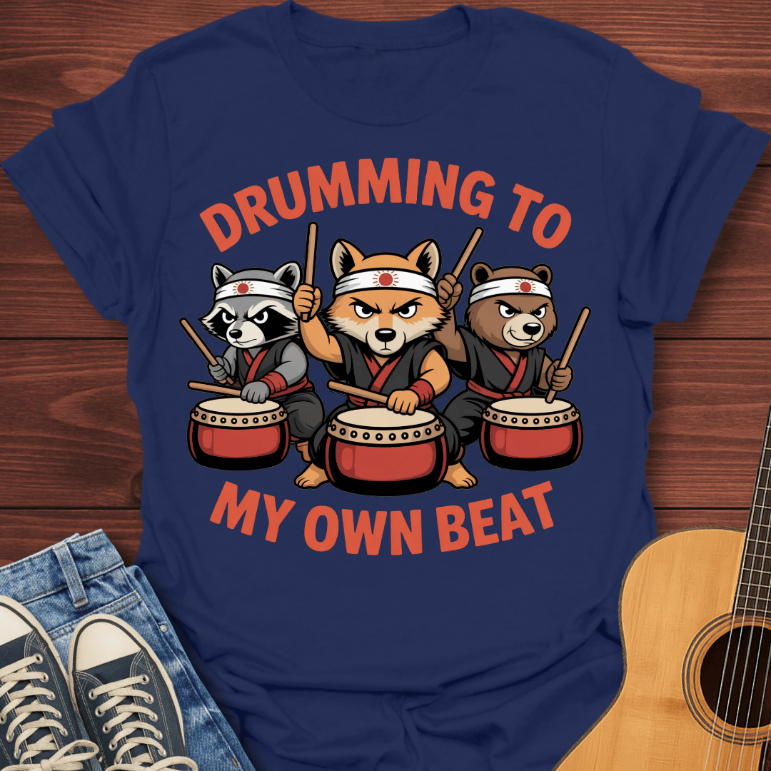 Drumming to My Own Beat T-Shirt