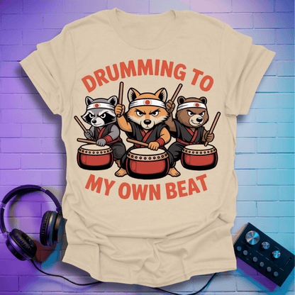 Drumming to My Own Beat - Taiko Warriors T-Shirt