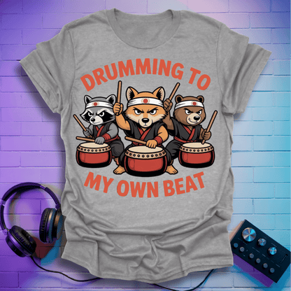 Drumming to My Own Beat - Taiko Warriors T-Shirt