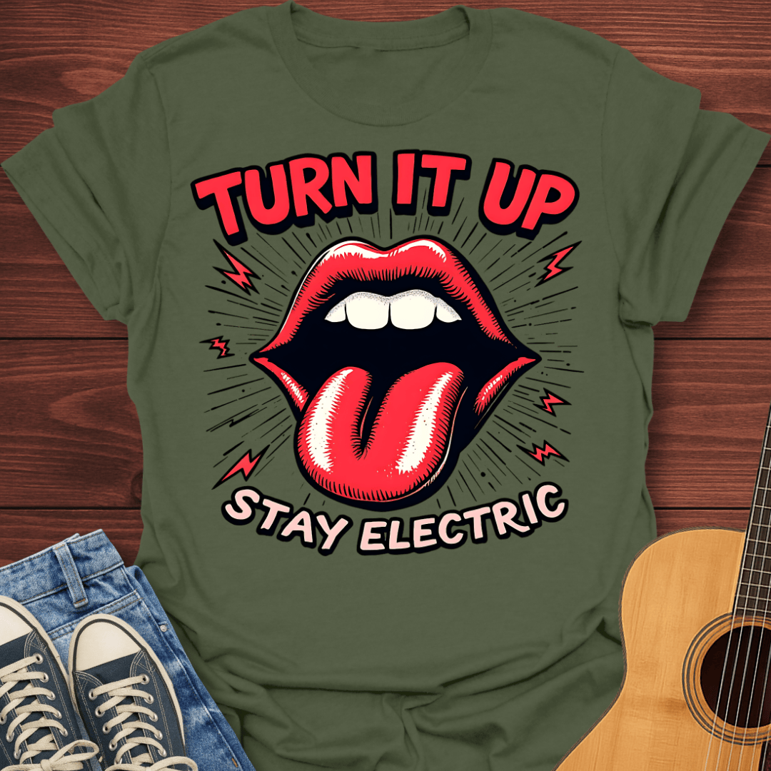 Turn It Up Stay Electric T-Shirt