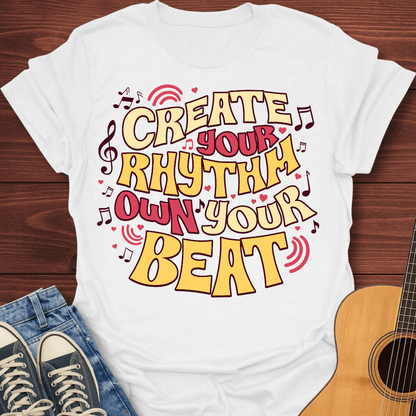 Create Your Rhythm T-Shirt