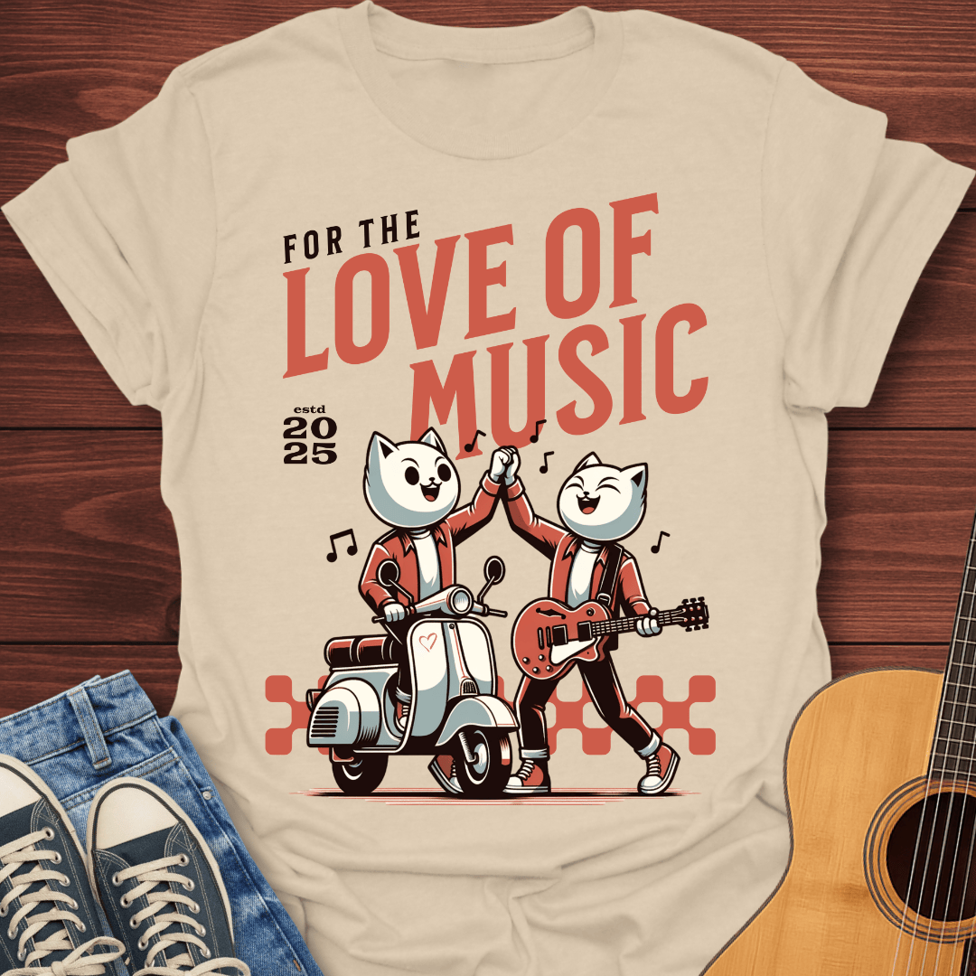 For The Love Of Music T-Shirt