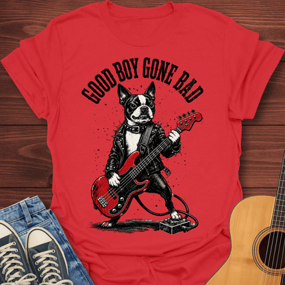 Good Boy Gone Bad T-Shirt