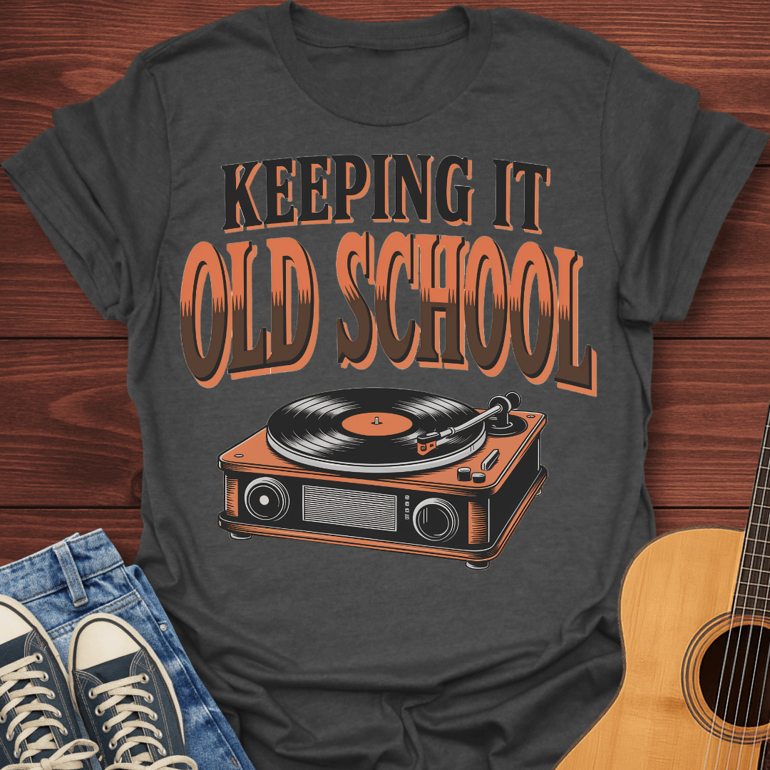 Keeping It Old School T-Shirt