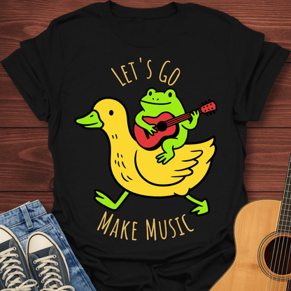 Let's Go Make Music T-Shirt