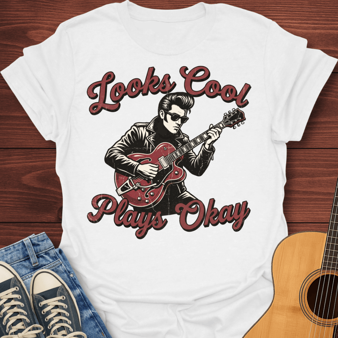 Looks Cool, Plays Okay T-Shirt