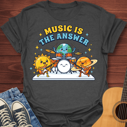 Music Is The Answer T-Shirt