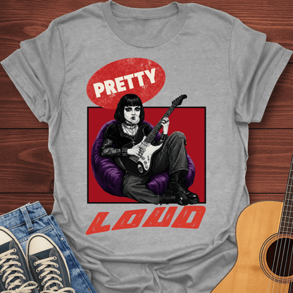 Pretty Loud T-Shirt