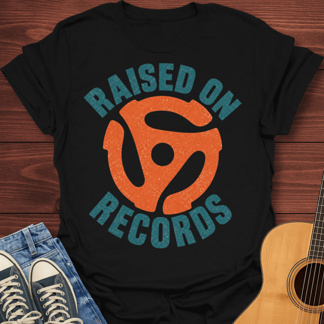 Raised on Records T-Shirt