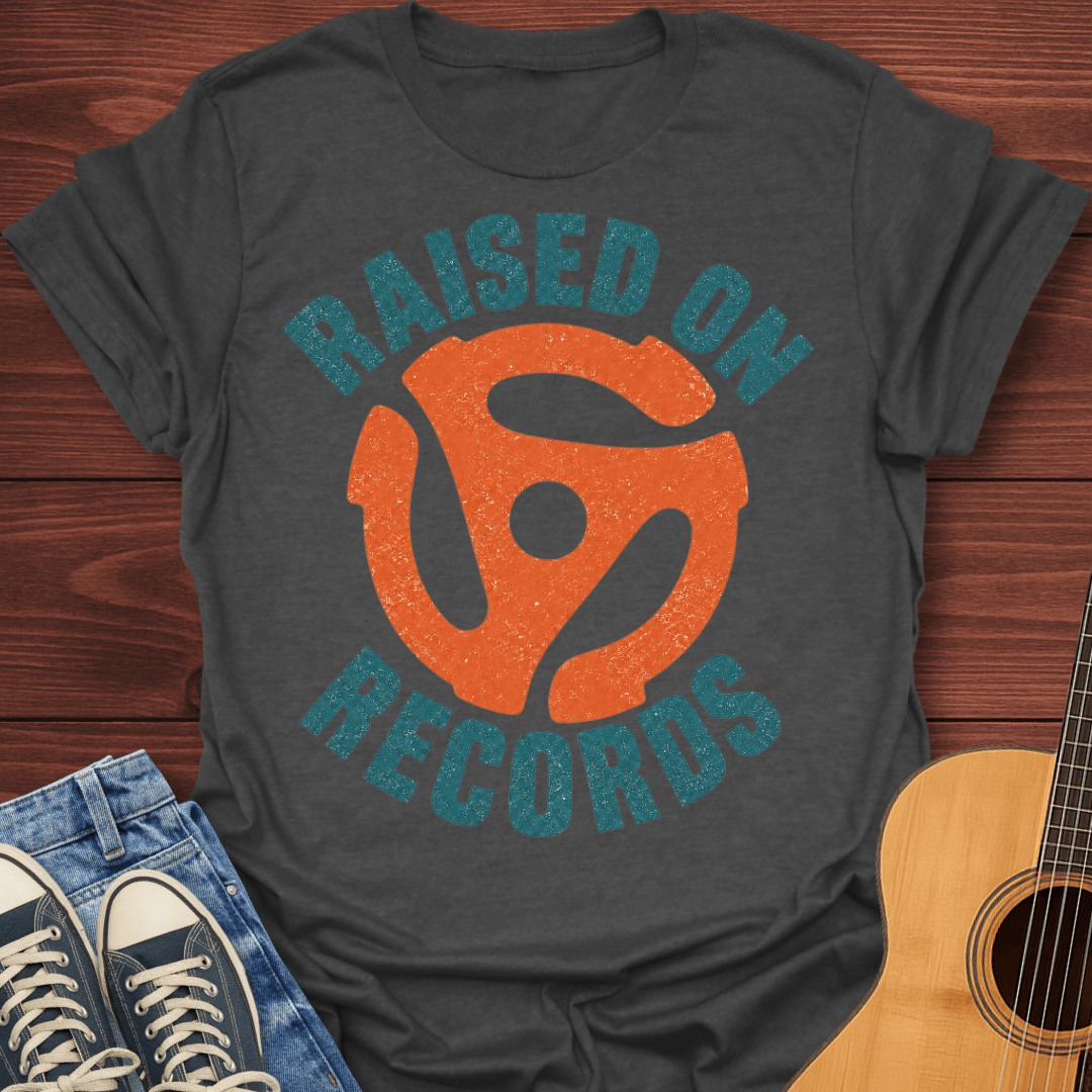 Raised on Records T-Shirt