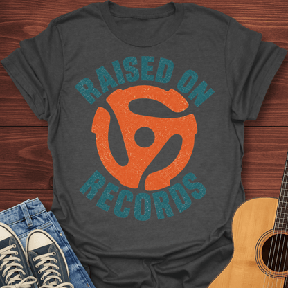 Raised on Records T-Shirt