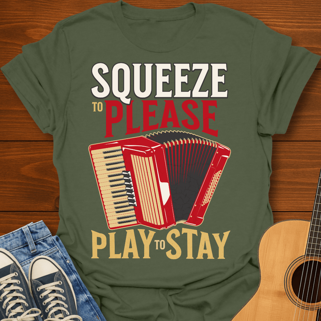 Squeeze to Play Accordion T-Shirt