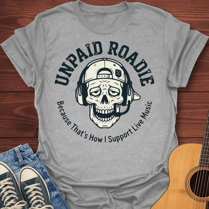 Unpaid Roadie Skull T-Shirt
