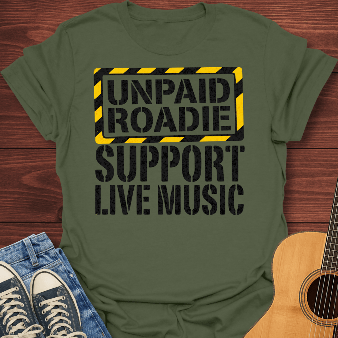 Unpaid Roadie T-Shirt