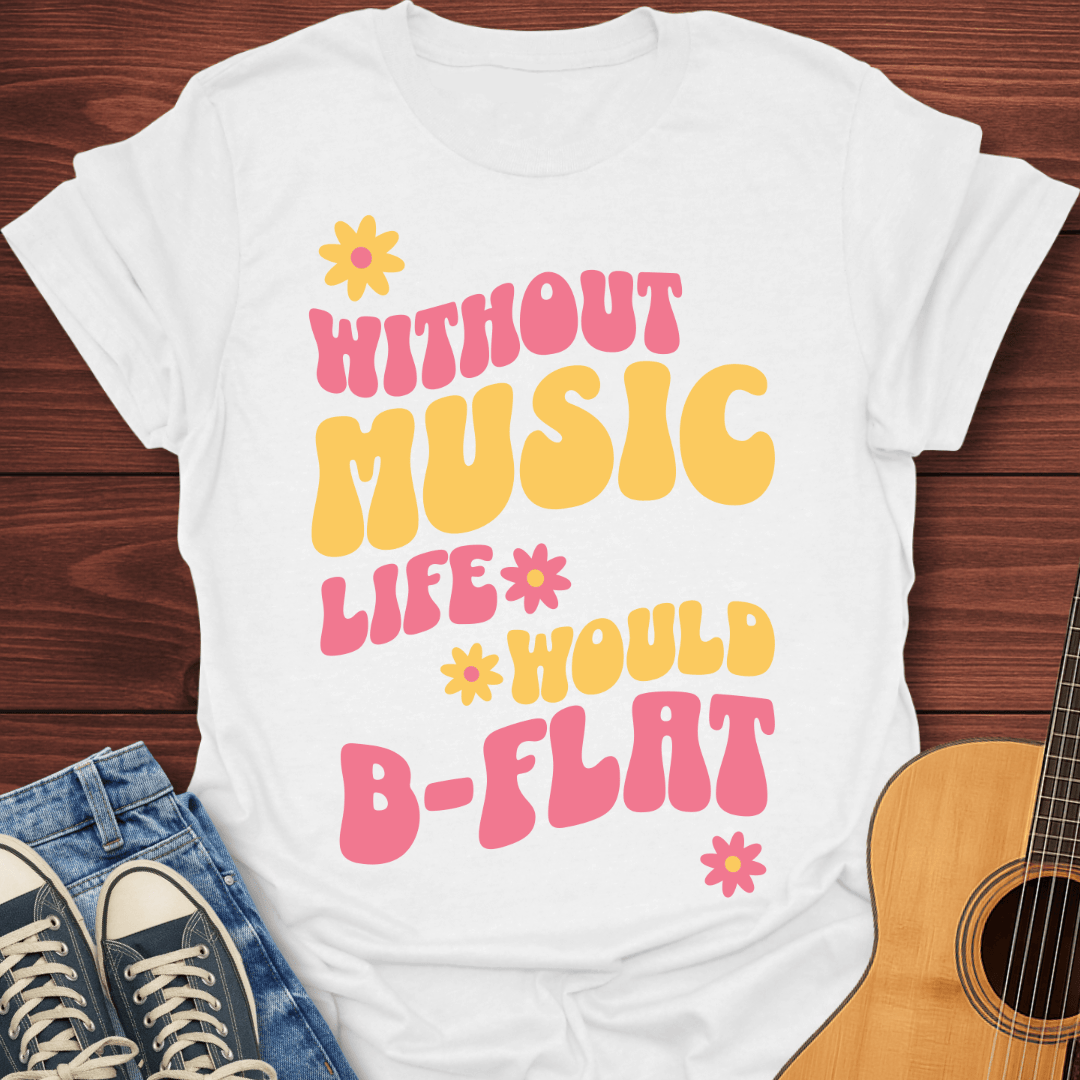 Life Would Bb T-Shirt