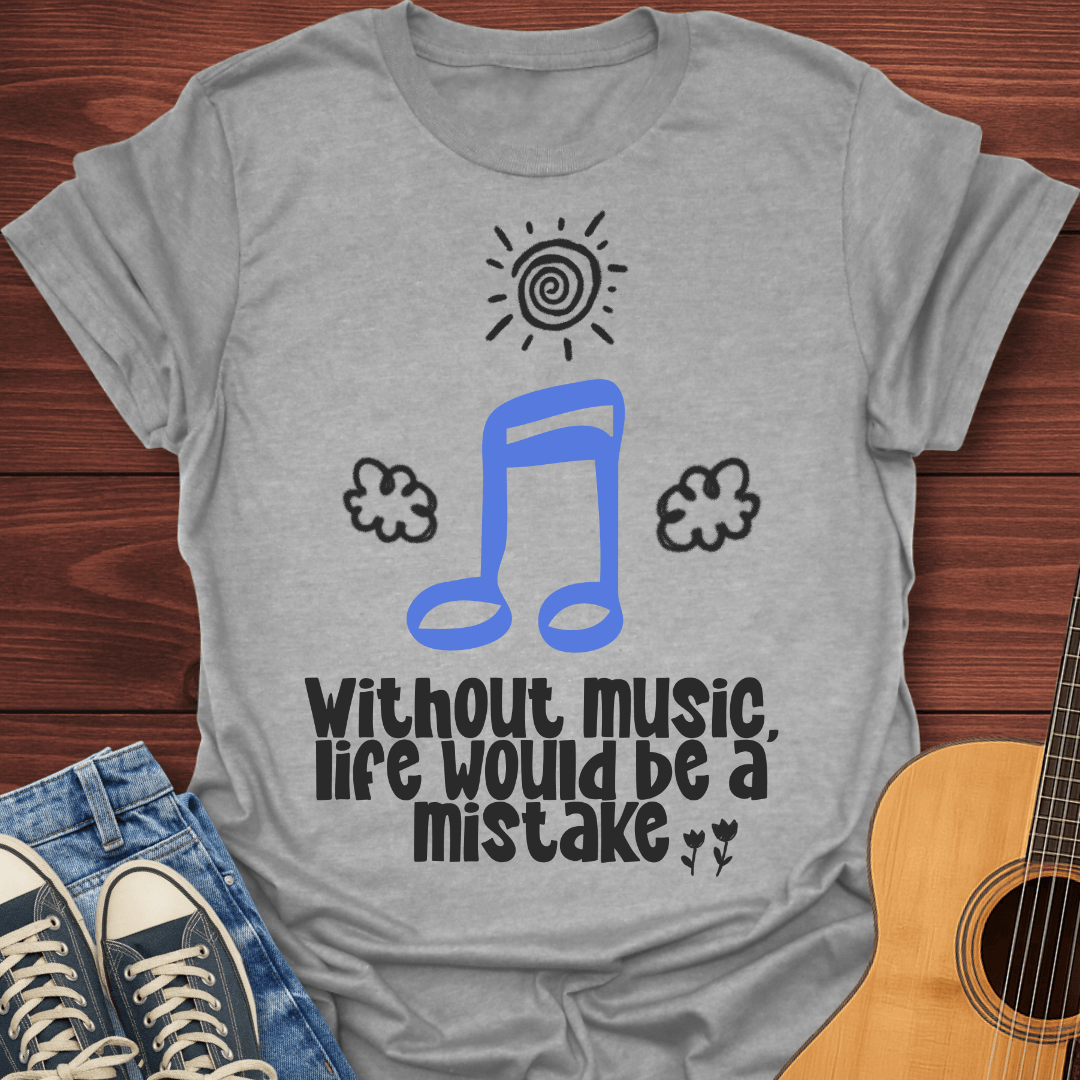 Without Music T-Shirt